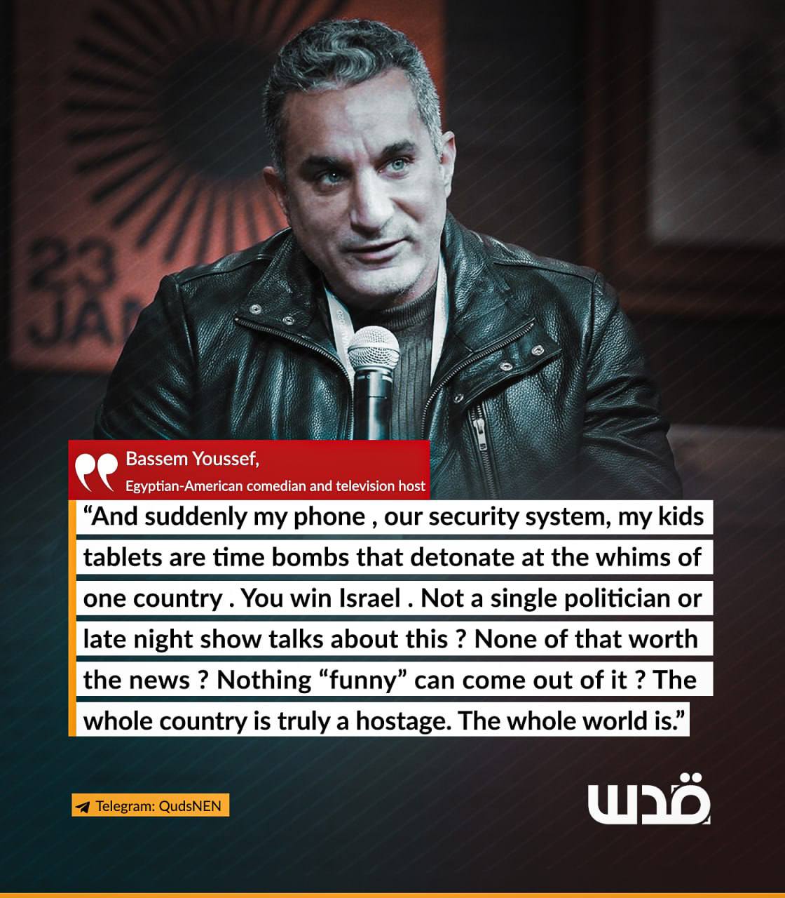 Bassem Youssef: Our Phones Are Time Bombs