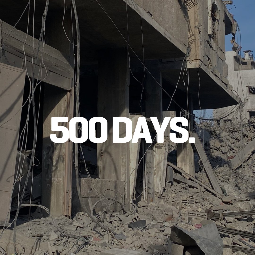 Gaza: After 500 Days The Horrors Must Stop